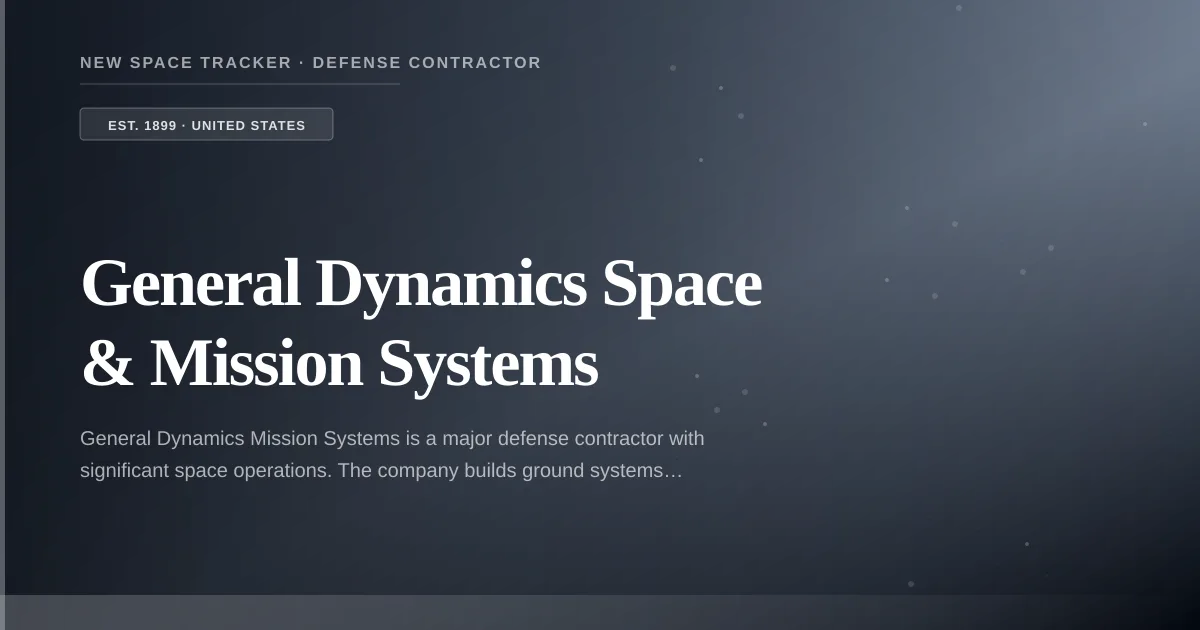 General Dynamics Space & Mission Systems — Defense & Aerospace ...