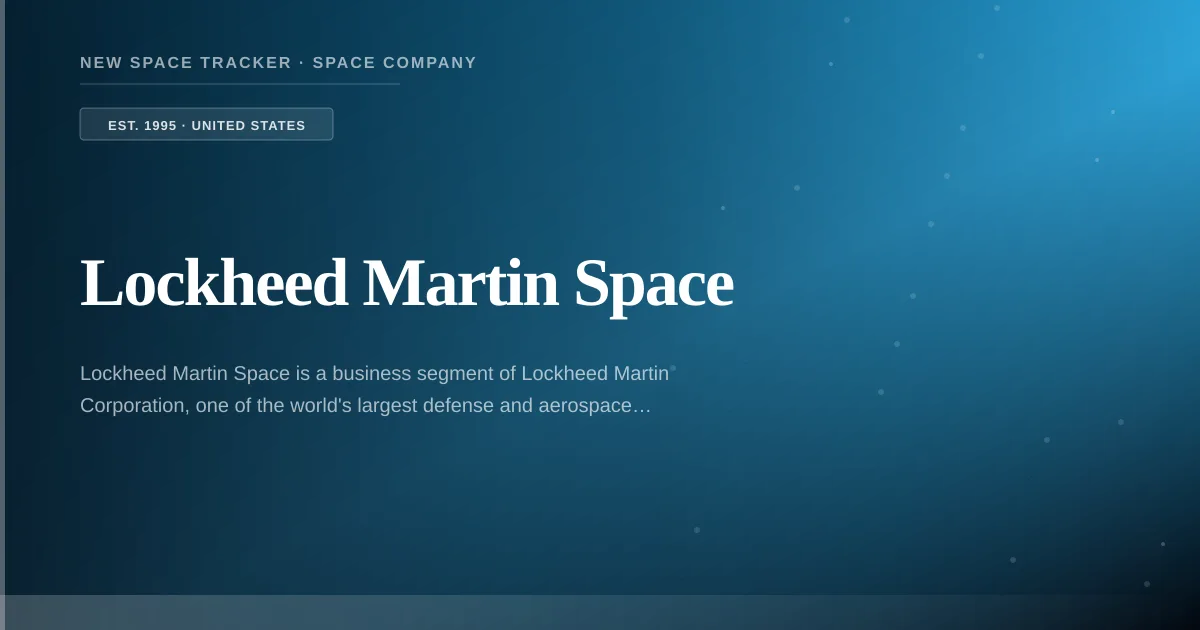 Lockheed Martin Space — United States Space Company: Profile, Stock ...