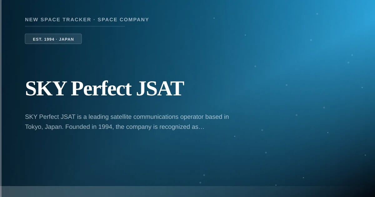 SKY Perfect JSAT — Japan Space Company: Profile, Stock, Funding & News